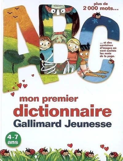 Mon premier dictionnaire Gallimard Jeunesse : plus de 2.000 mots: plus de 2.000 mots