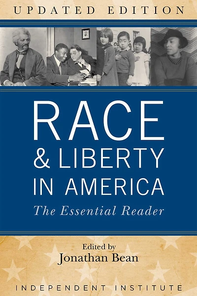 Race and Liberty America: The Essential Reader