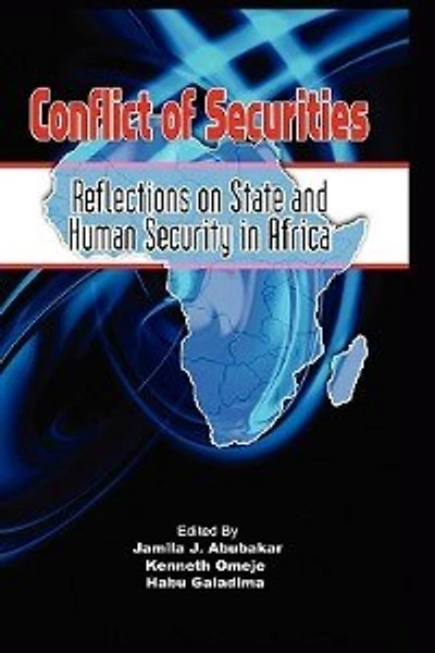 Conflict of Securities: Reflections on State and Human Security Africa