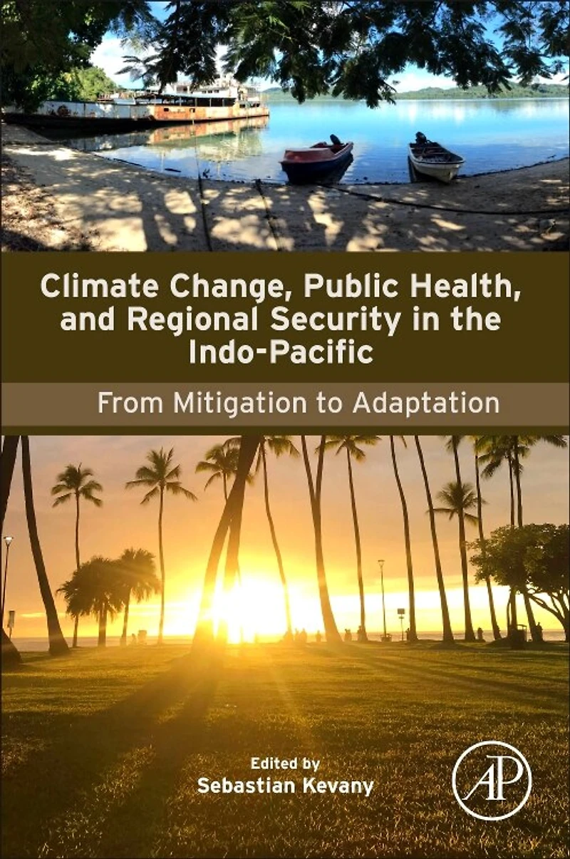 Climate Change, Public Health, and Regional Security the Indo-Pacific: From Mitigation to Adaptation