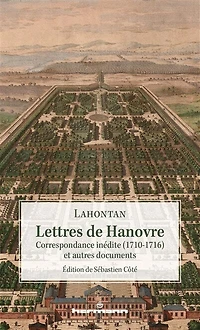 Lettres de Hanovre: correspondance inédite (1710-1716) et autres documents