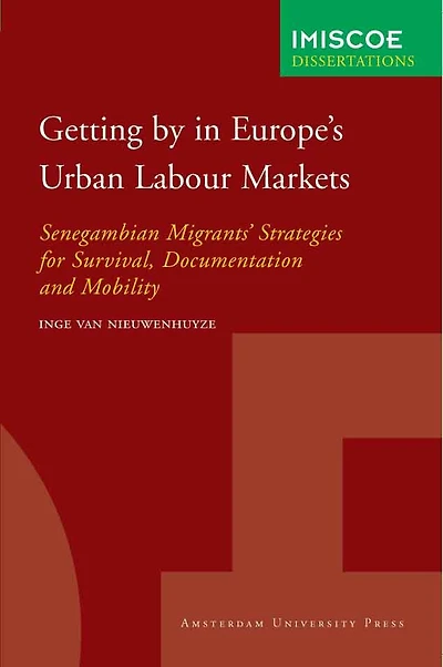 Getting By In Europe's Urban Labour Markets: Senegambian Migrants' Strategies For Survival, Documentation And Mobility