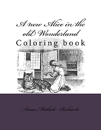A new Alice in the old Wonderland: Coloring book