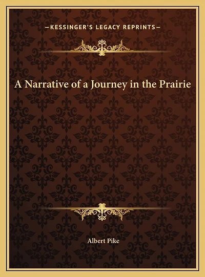 A Narrative of a Journey in the Prairie