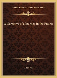 A Narrative of a Journey in the Prairie