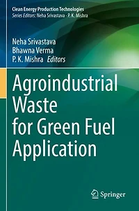 Agroindustrial Waste for Green Fuel Application