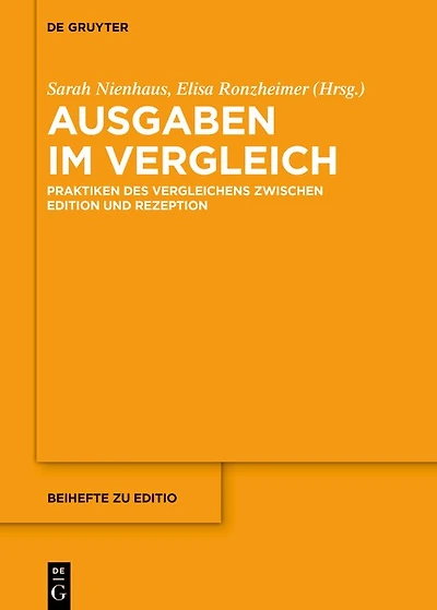Ausgaben im Vergleich: Praktiken des Vergleichens zwischen Edition und Rezeption