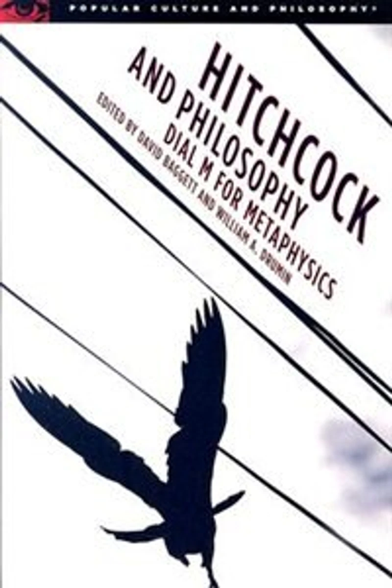 Hitchcock and Philosophy: Dial M for Metaphysics