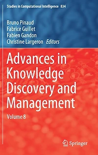 Advances Knowledge Discovery and Management: Volume 8