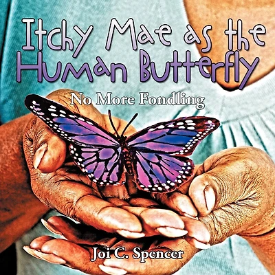 Itchy Mae As The Human Butterfly: No More Fondling