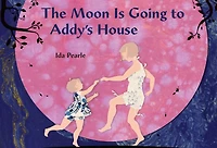 The Moon is Going to Addy's House