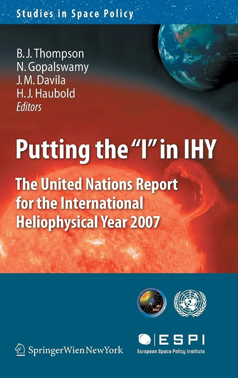 Putting the "I" in IHY: The United Nations Report for the International Heliophysical Year 2007