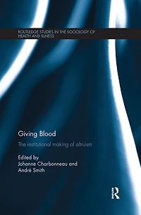Giving Blood: The Institutional Making Of Altruism