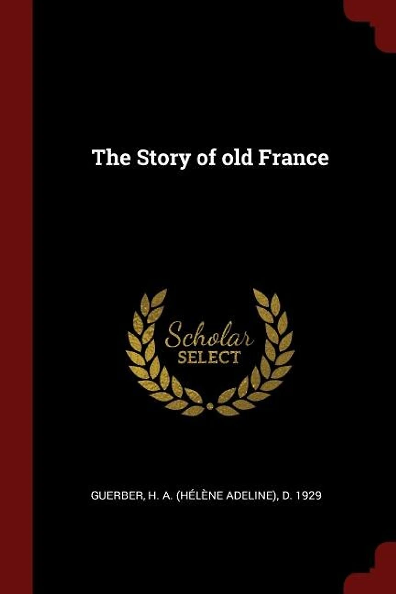 The Story of old France