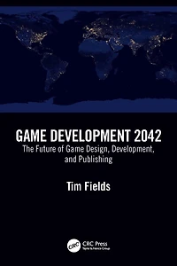 Game Development 2042: The Future of Design, Development, and Publishing