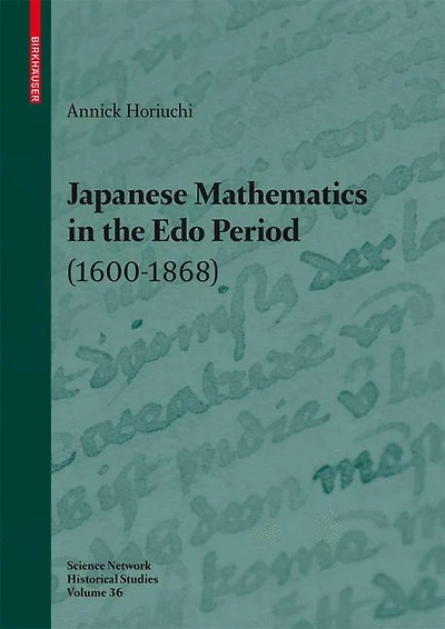 Japanese Mathematics in the Edo Period (1600-1868): A study of the works of Seki Takakazu (?-1708) and Takebe Katahiro (1664-1739)