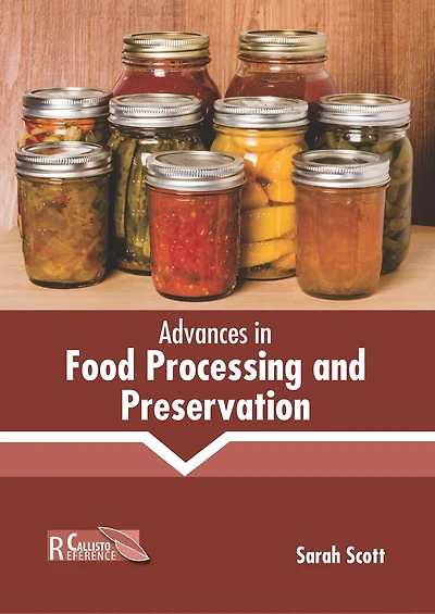 Advances In Food Processing And Preservation