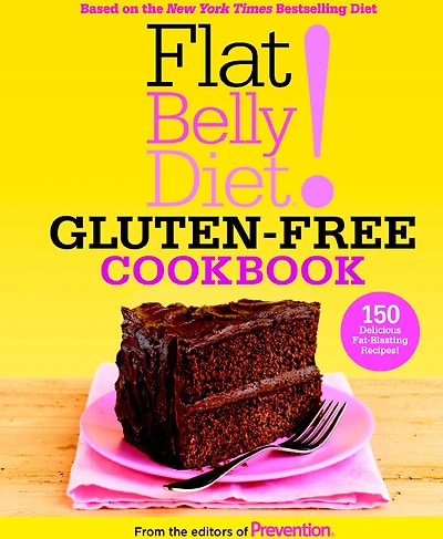 Flat Belly Diet! Gluten-Free Cookbook: 150 Delicious Fat-Blasting Recipes!