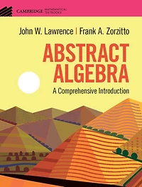 Abstract Algebra: A Comprehensive Introduction