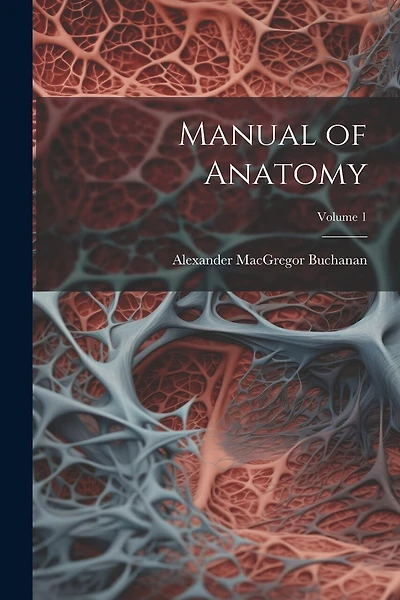 Manual of Anatomy; Volume 1