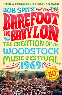Barefoot Babylon: the Creation of Woodstock Music Festival, 1969