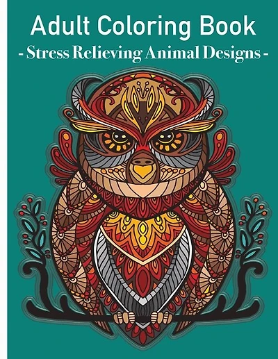 Grown Ups Coloring Book - Stress Relieving Animals Designs: Colouring Book Animals Amazing Patterns Mandala And Relaxing For Grown Ups