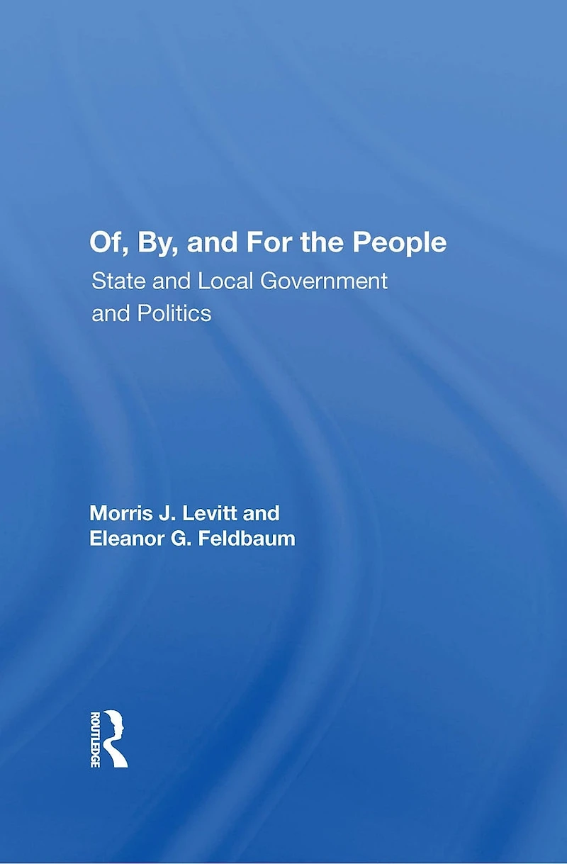 Of, by, And For the People: State Local Governments Politics