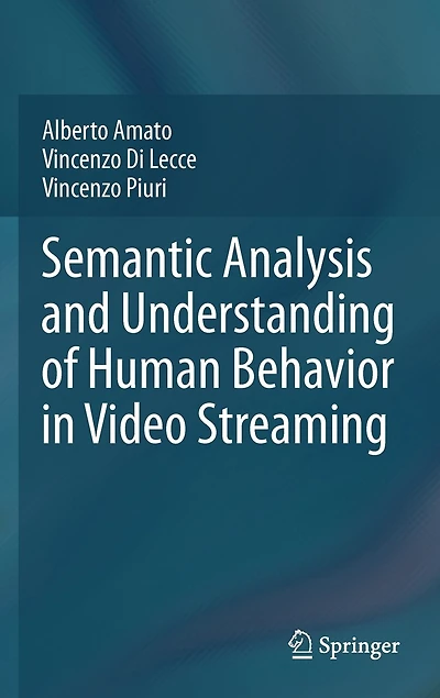 Semantic Analysis and Understanding of Human Behavior Video Streaming