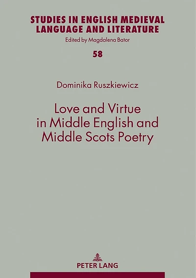 Love and Virtue Middle English Scots Poetry