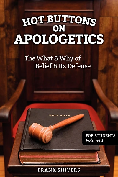 Hot Buttons on Apologetics