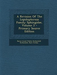 A Revision Of The Lepidopterous Family Sphingidae, Volume 3