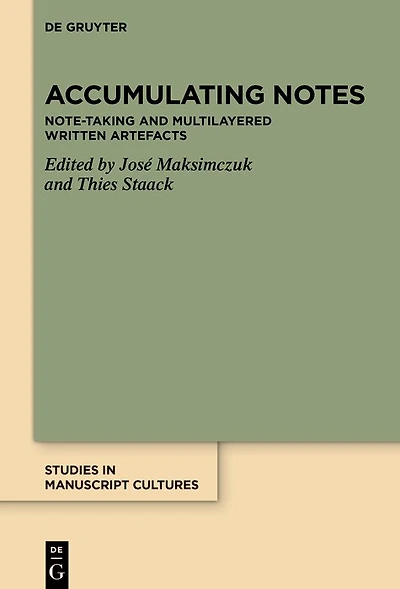 Accumulating Notes: Note-taking and Multilayered Written Artefacts