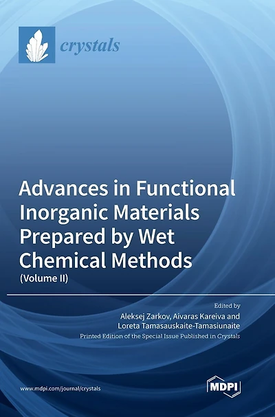 Advances in Functional Inorganic Materials Prepared by Wet Chemical Methods: (Volume II)