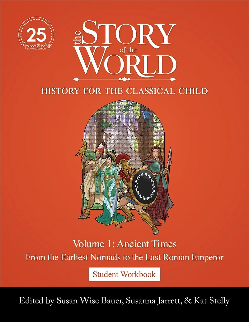 Test and Answer Key to the Story of World, Volume 1: Ancient Times, 25th Anniversary Expanded Edition: From Earliest Nomads Last Roman Emperor