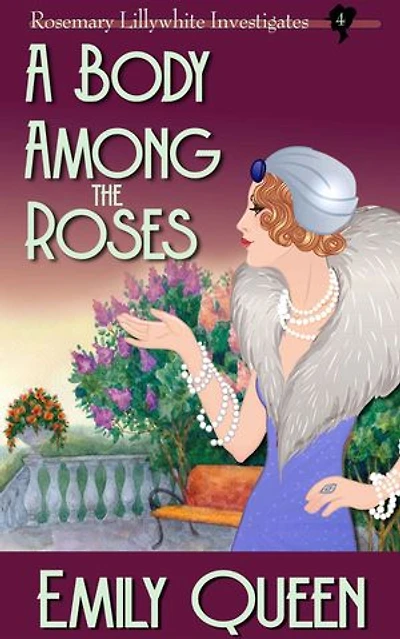A Body Among the Roses: A 1920s Murder Mystery