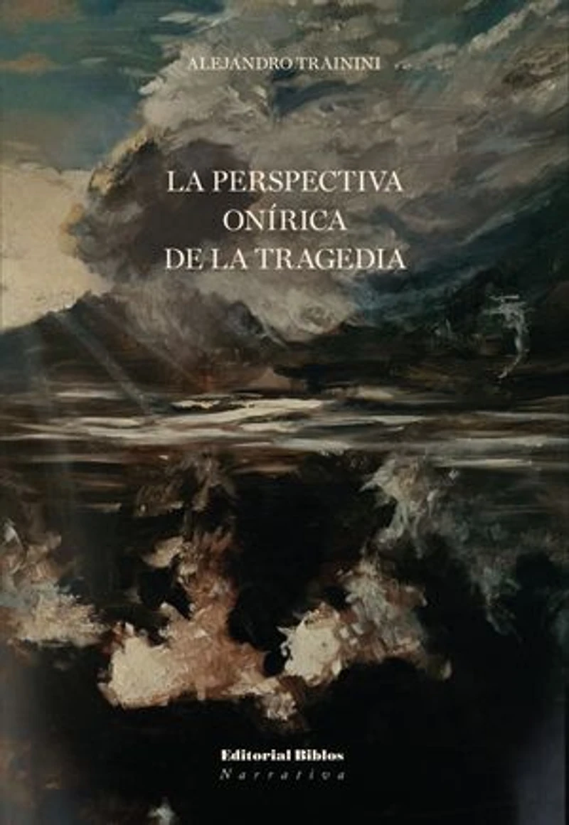 La perspectiva onírica de la tragedia
