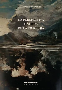 La perspectiva onírica de la tragedia