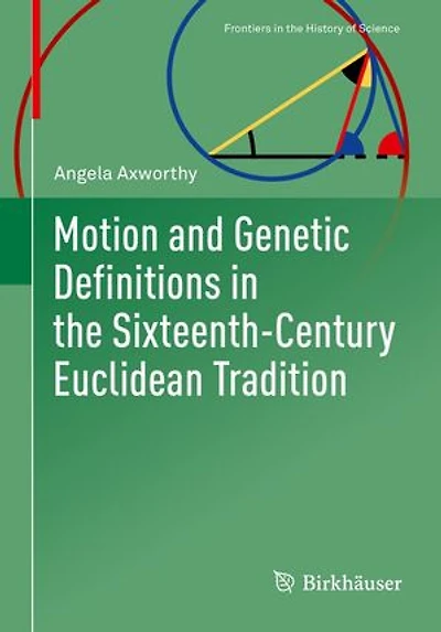 Motion and Genetic Definitions the Sixteenth-Century Euclidean Tradition
