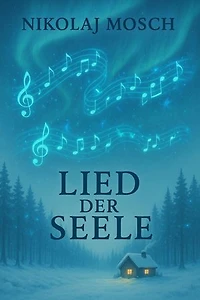 Lied der Seele: Die Lösungen für unsere globalen Krisen liegen in uns selbst.