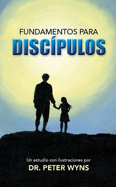Foundations for Disciples an Illustrated Study