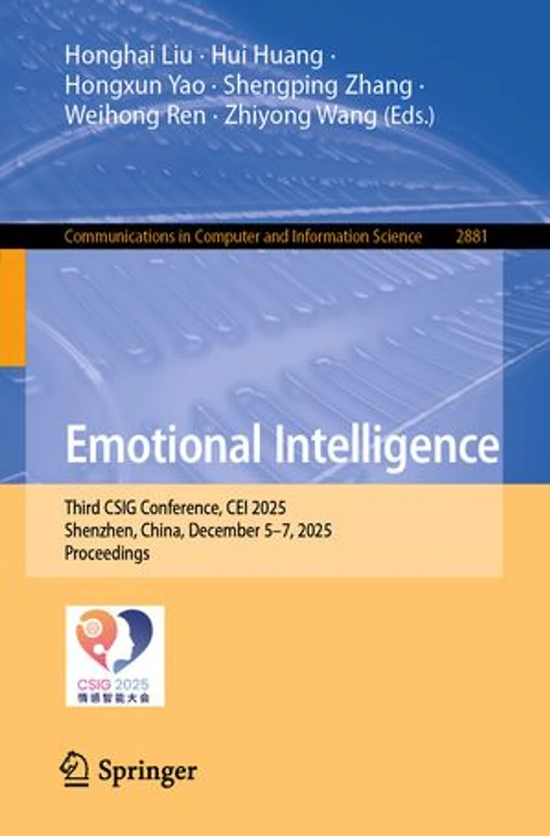 Emotional Intelligence: Third CSIG Conference, CEI 2025, Shenzhen, China, December 5-7, Proceedings