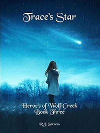Trace's Star: Heroes of Wolf Creek, #3