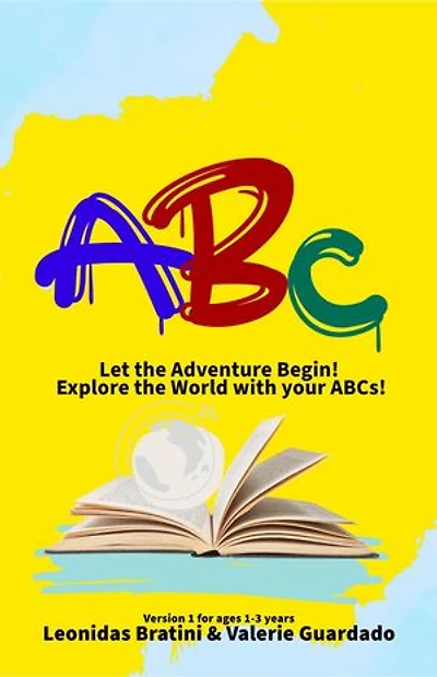 ABC, Let the Adventure Begin! Version 1 - Ages 1-3 years: ABC, Let the Adventure Begin!, #1