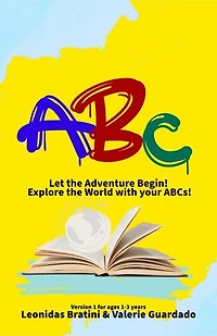 ABC, Let the Adventure Begin! Version 1 - Ages 1-3 years: ABC, Let the Adventure Begin!, #1