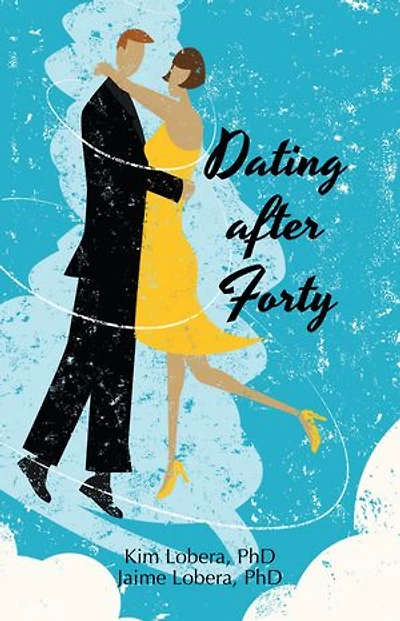 Dating after Forty: A Practical Guide