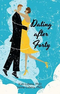 Dating after Forty: A Practical Guide