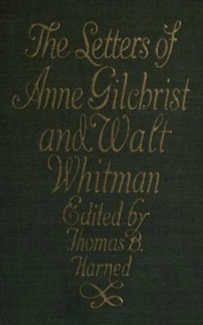 The Letters of Anne Gilchrist and Walt Whitman
