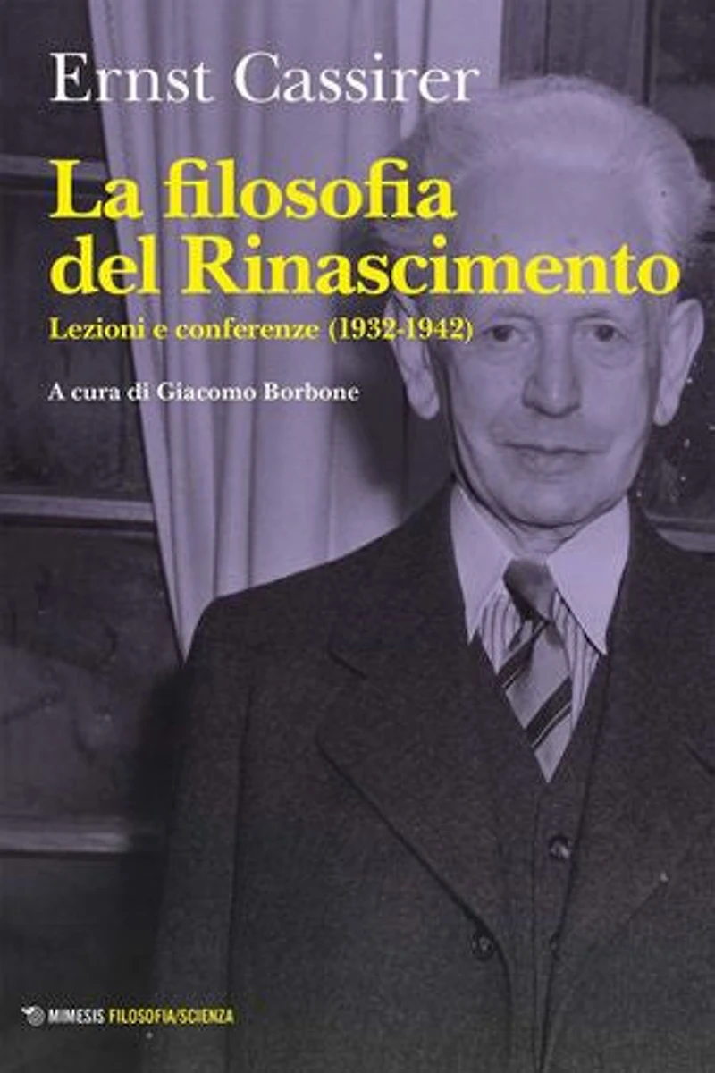 La filosofia del Rinascimento: Lezioni e conferenze (1932-1942)