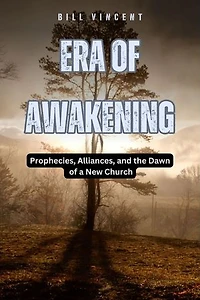 Era of Awakening: Prophecies, Alliances, and the Dawn of a New Church
