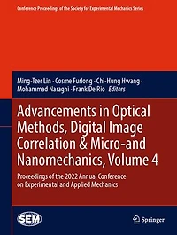 Advancements Optical Methods, Digital Image Correlation: Proceedings of the 2022 Annual Conference on Experimental and Applied Mechanics